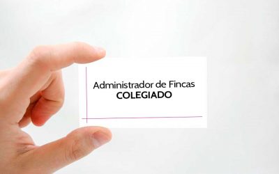 Por qué contar con un Administrador de Fincas Colegiado